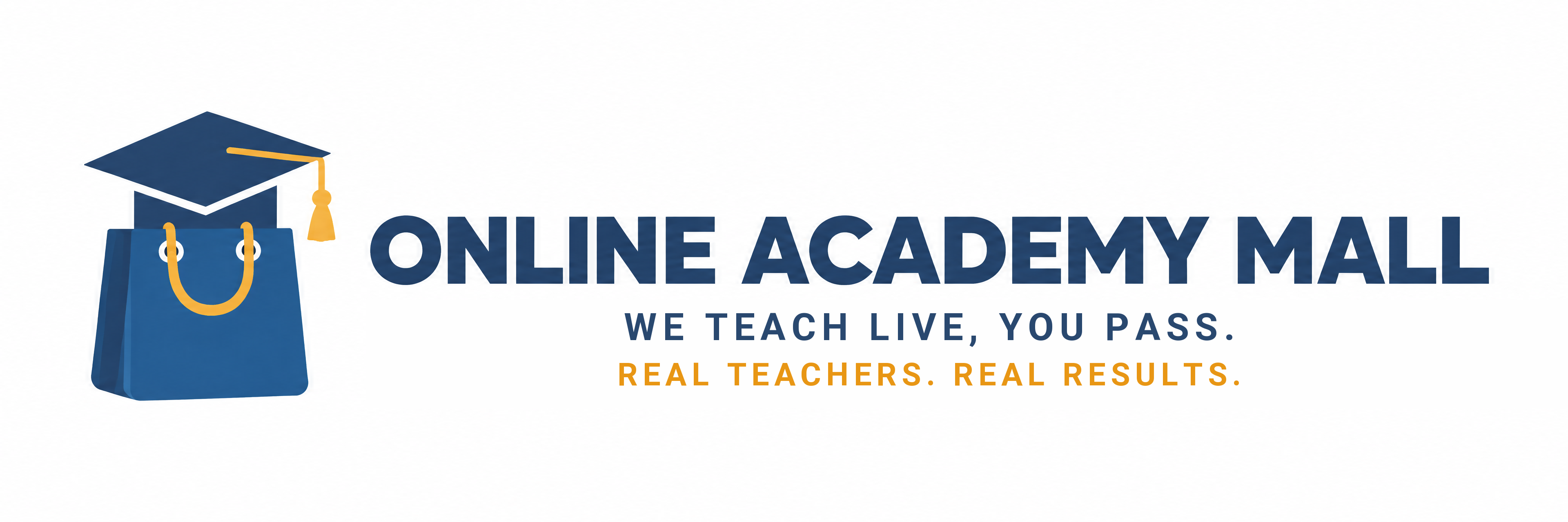 Online Academy Mall — We Teach Live, You Pass. Real Teachers. Real Results.